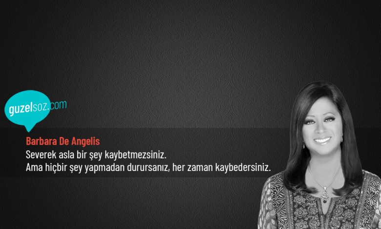 Barbara De Angelis Sözleri